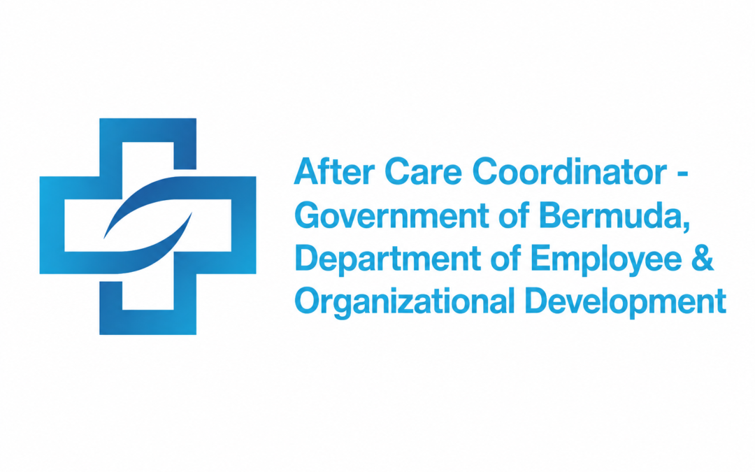 Aftercare Coordinator | Government of Bermuda – Department of Employee & Organizational Development